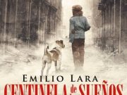 CENTINELA DE SUEÑOS, de Emilio Lara
