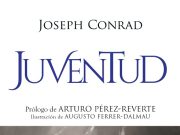Prólogo de «Juventud» escrito por Arturo Pérez-Reverte
